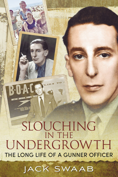 Slouching in the Undergrowth: The Long Life of a Gunner Officer