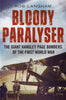 Bloody Paralyser: The Giant Handley Page Bombers of the First World War - published by Fonthill Media