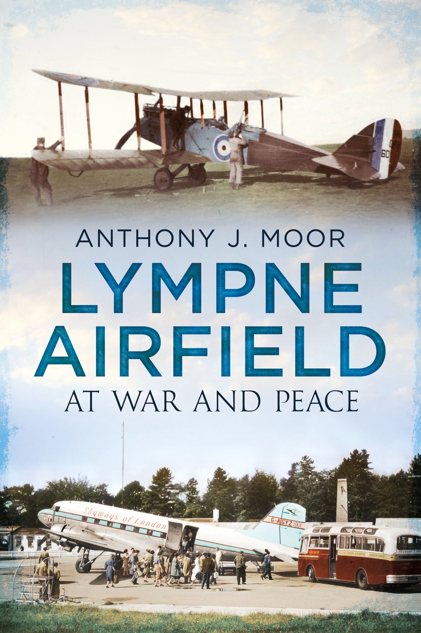 Lympne Airfield At War and Peace