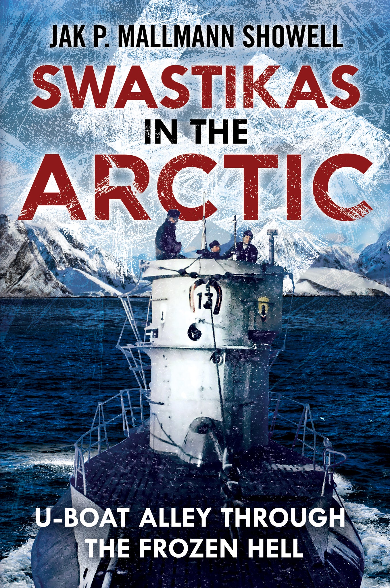 Swastikas in the Arctic: U-boat Alley Through the Frozen Hell