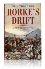 Rorke’s Drift: A New Perspective