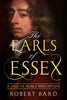 The Earls of Essex: A Tale of Noble Misfortune