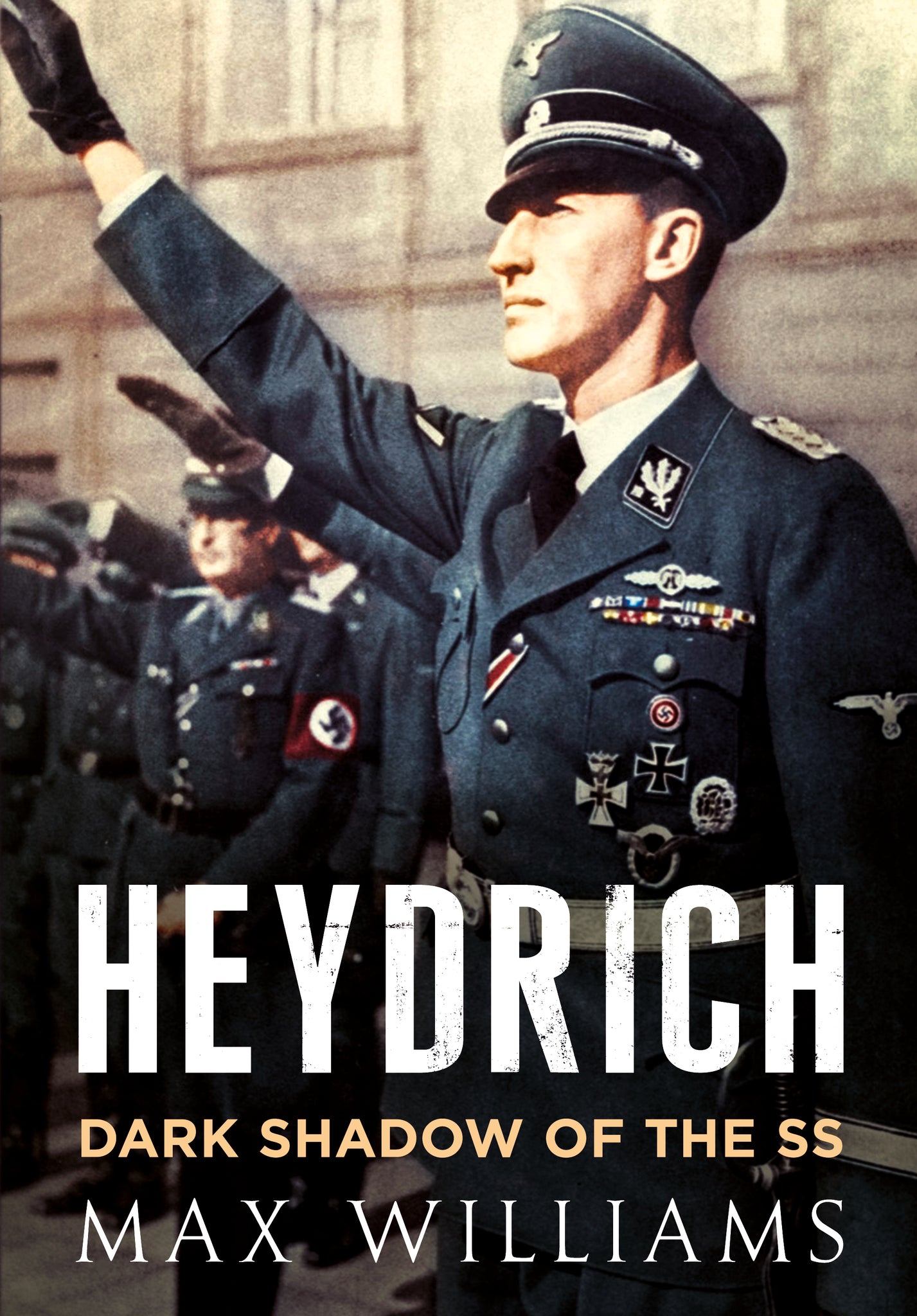 Heydrich: Dark Shadow of the SS - available now from Fonthill Media