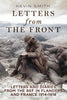 Letters from the Front: Letters and Diaries from the BEF in Flanders and France, 1914-1918