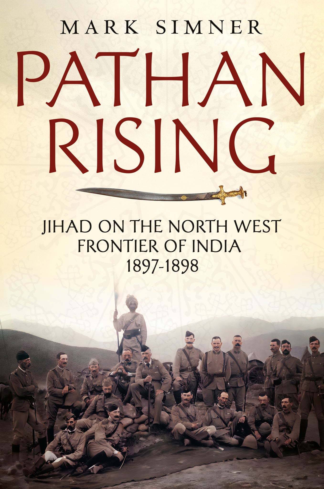 Pathan Rising: Jihad on the North West Frontier of India 1897-1898