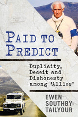 Paid to Predict: Duplicity, Deceit and Dishonesty among 'Allies'