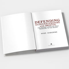 Defending Gloucestershire and Bristol The Military Landscape from Pre-history to the Present