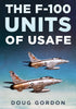 "The F-100 Units of USAFE" by Doug Gordon is published by Fonthill Media