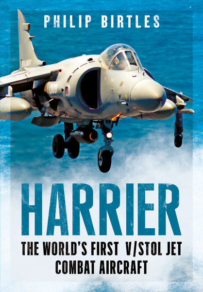 Harrier: The World’s First V/STOL Jet Combat Aircraft