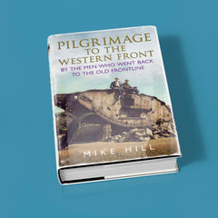 Pilgrimage to the Western Front - available now from Fonthill Media