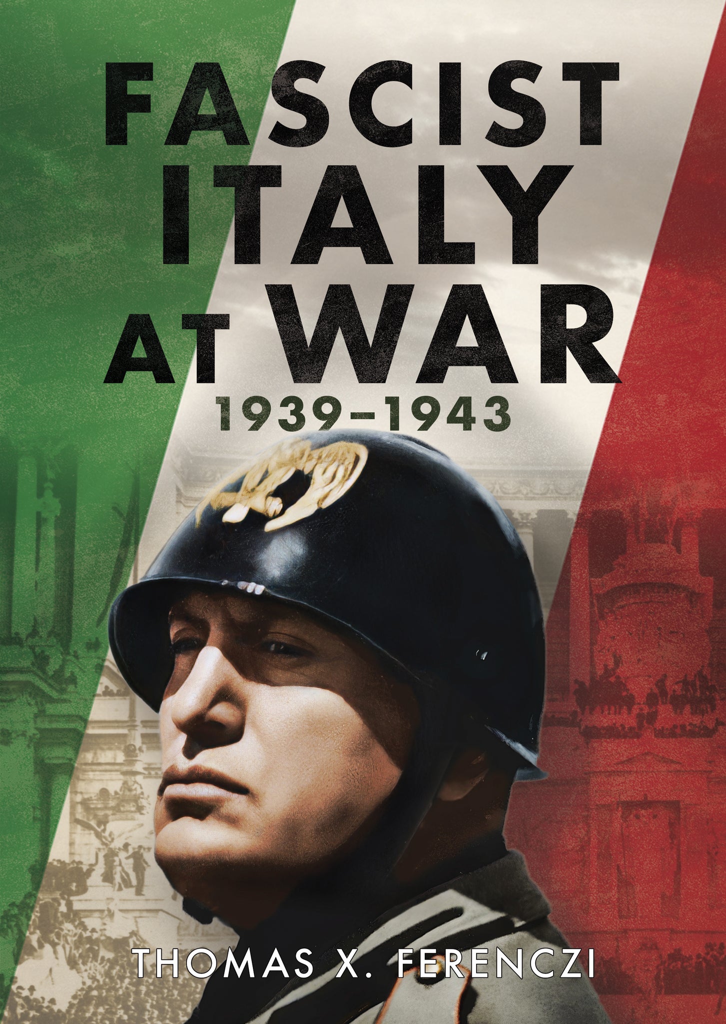 Fascist Italy at War: 1939–1943