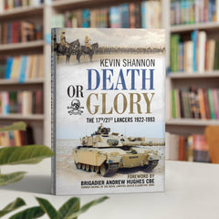 Death or Glory: The 17th/21st Lancers 1922-1993