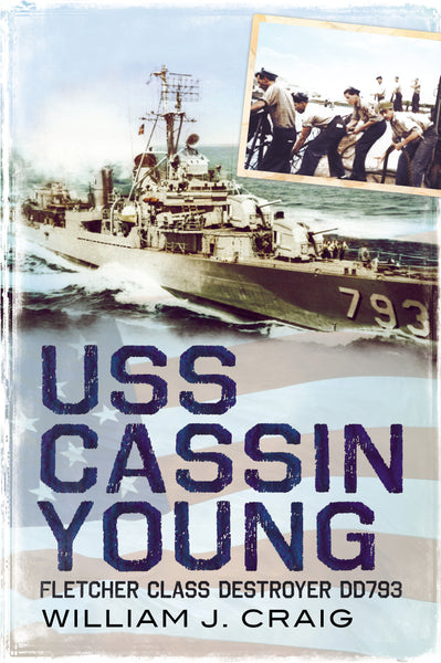 USS Cassin Young: Fletcher Class Destroyer DD793