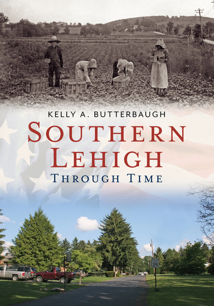 Southern Lehigh Through Time