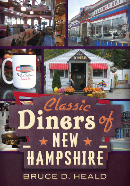 Classic Diners of New Hampshire - published by America Through Time
