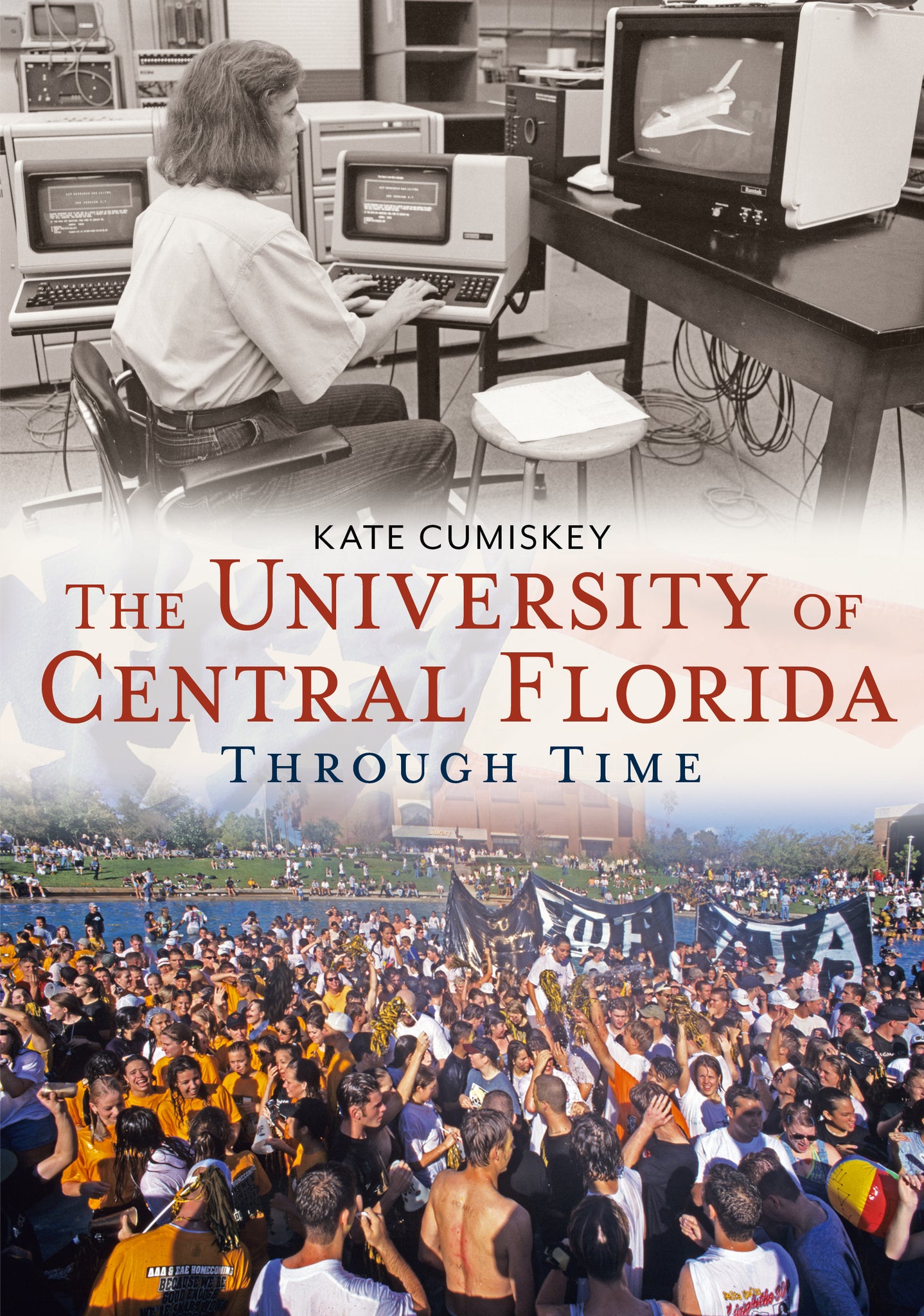 The University of Central Florida Through Time