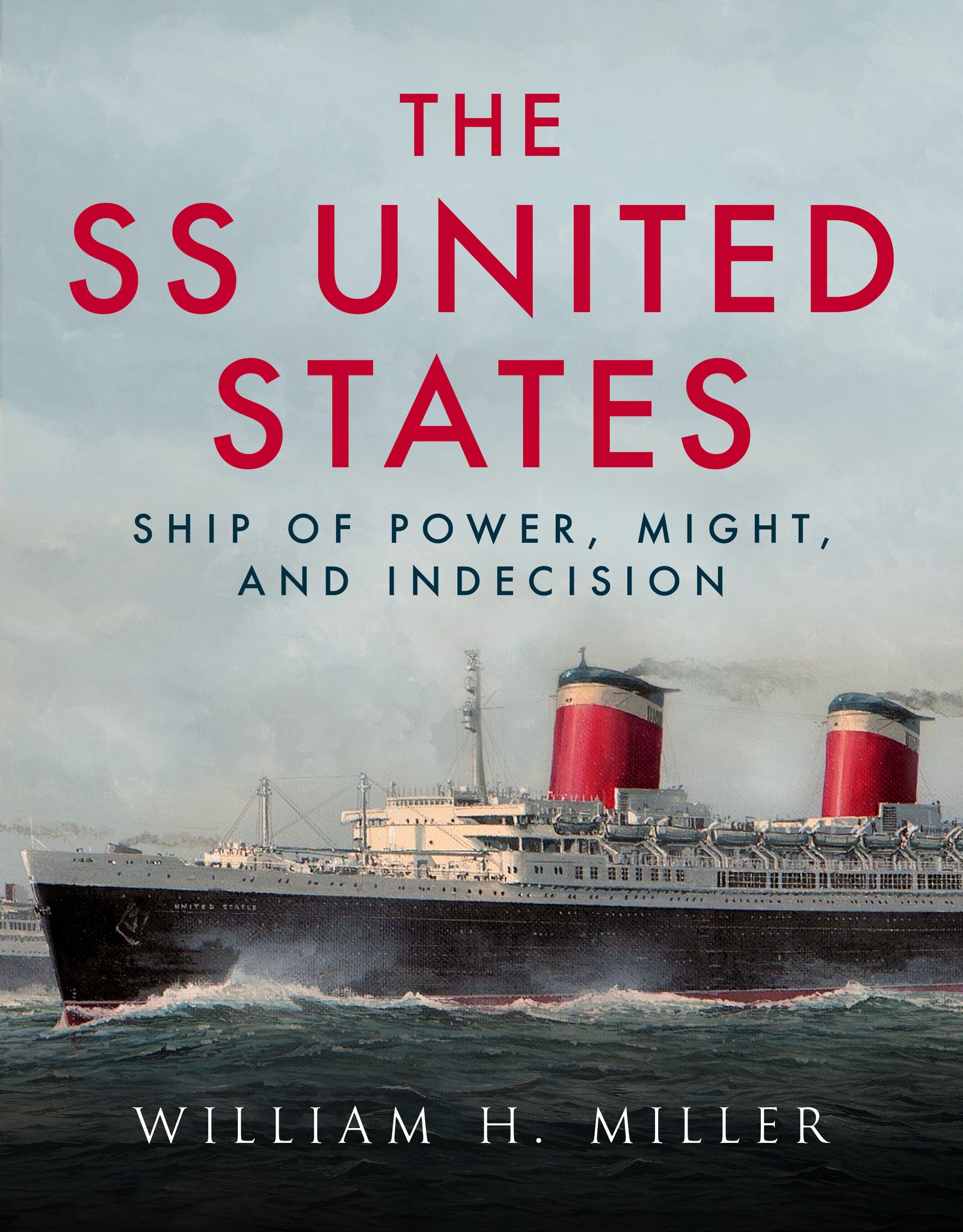 The SS United States: Ship of Power, Might and Indecision