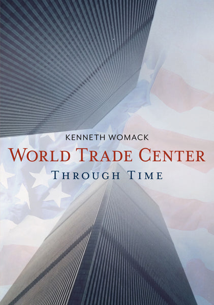 World Trade Center Through Time