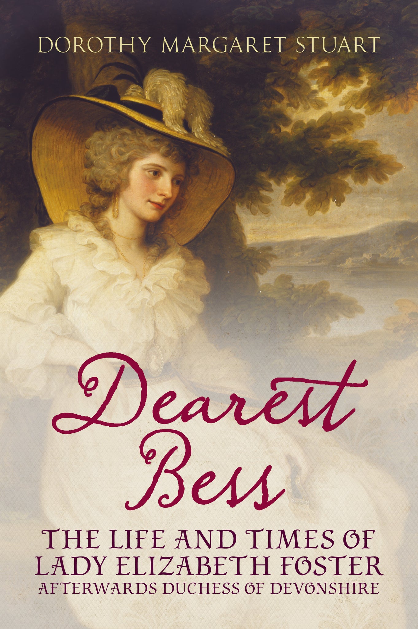 Dearest Bess: The Live and Times of Lady Elizabeth Foster - available now from Fonthill Media