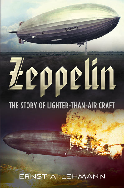 Zeppelin: The Story of Lighter-than-air Craft