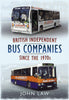 British Independent Bus Companies Since the 1970s - available now from Fonthill Media