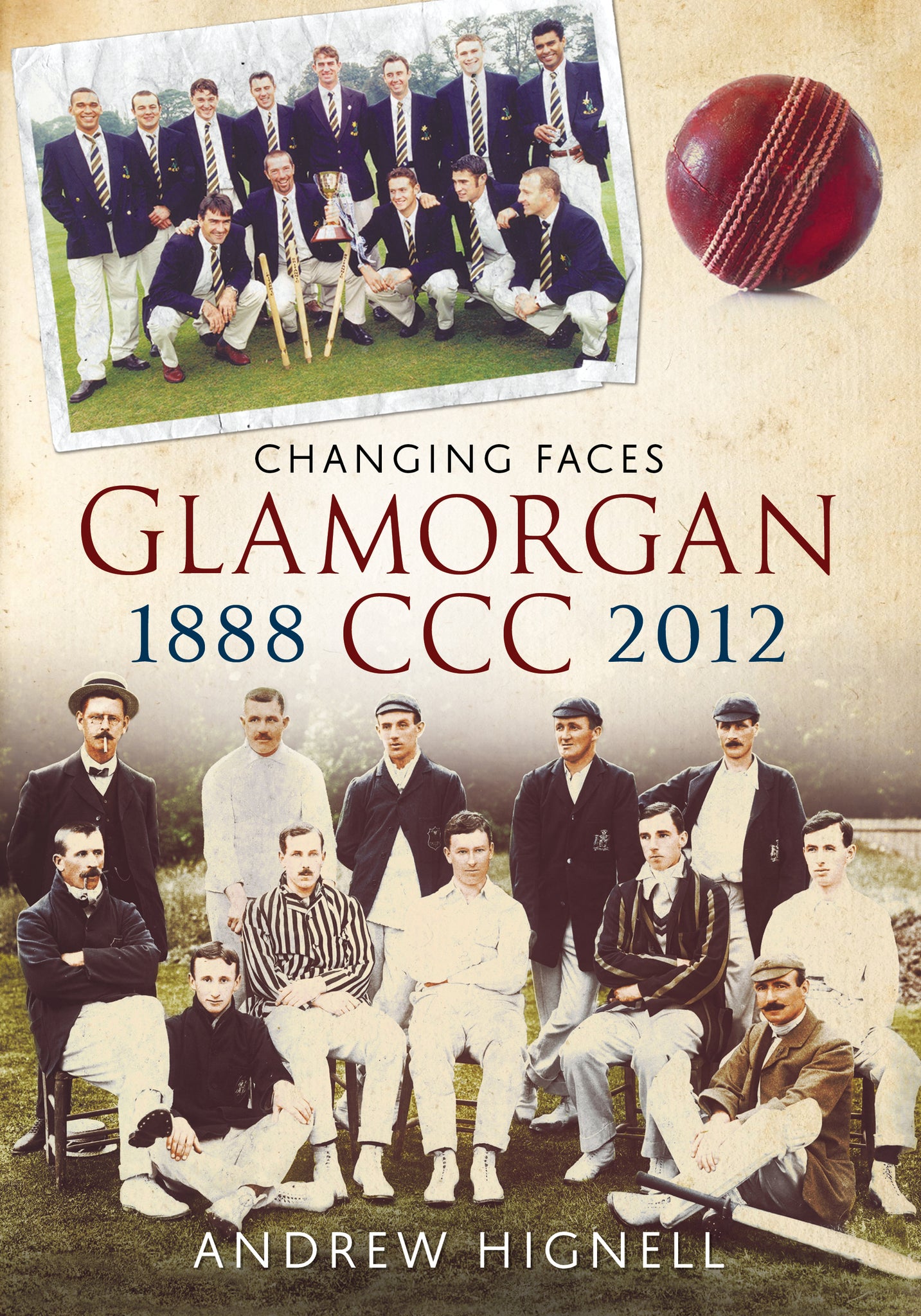 Glamorgan CCC 1888-2012: Changing Faces