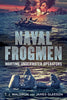 Naval Frogmen: Wartime Underwater Operators