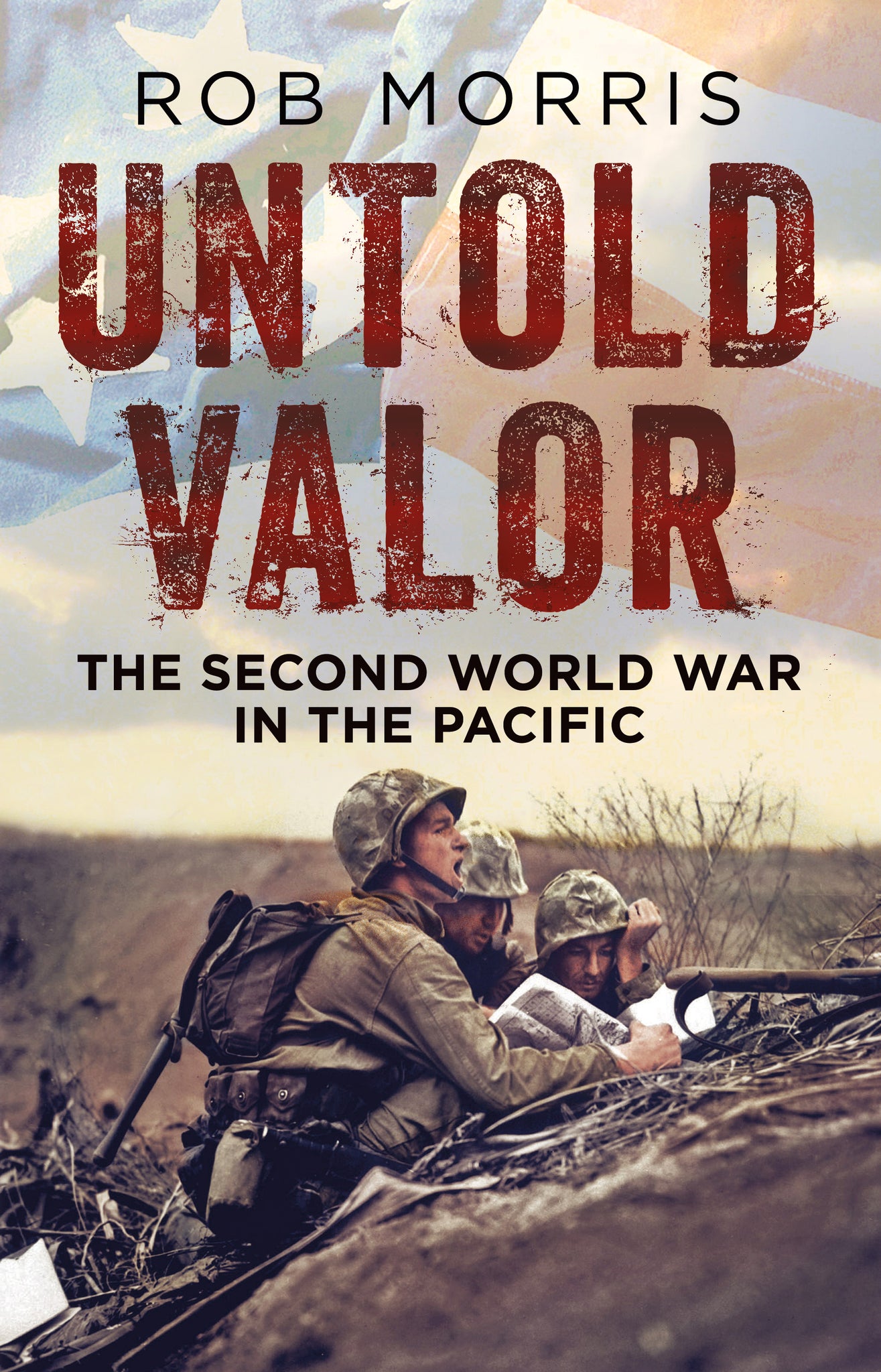 Untold Valor: The Second World War in the Pacific
