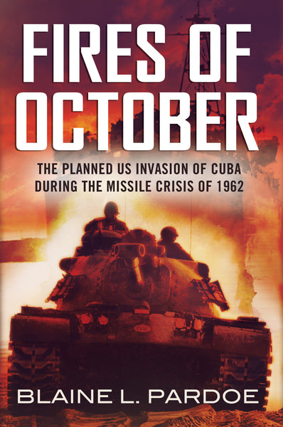 Fires of October: The Cuban Missile Crisis That Never Was