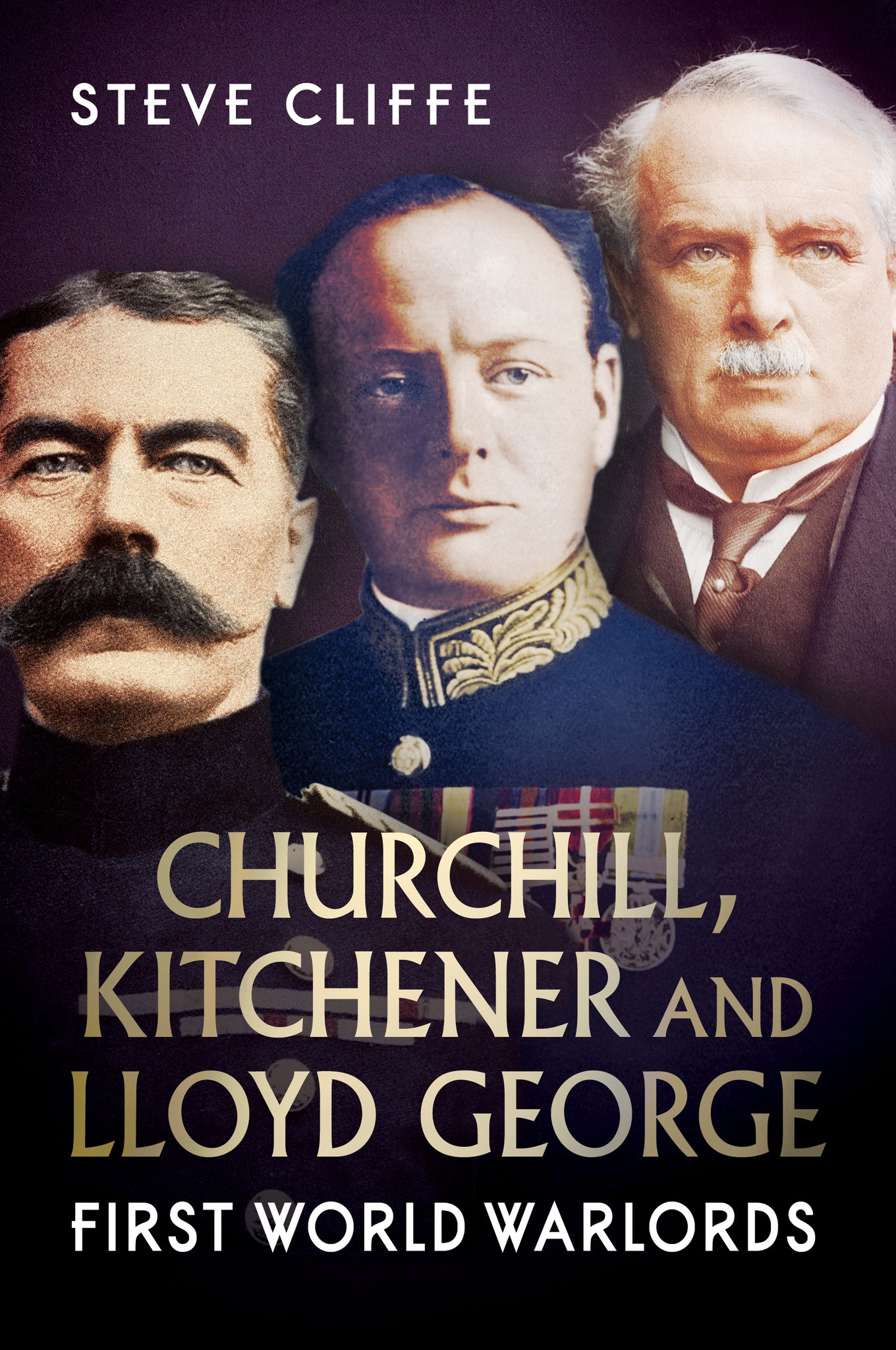 Churchill, Kitchener and Lloyd George: First World Warlords - published by Fonthill Media
