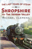 The Last Years of Steam in Shropshire and the Severn Valley (hardback edition)