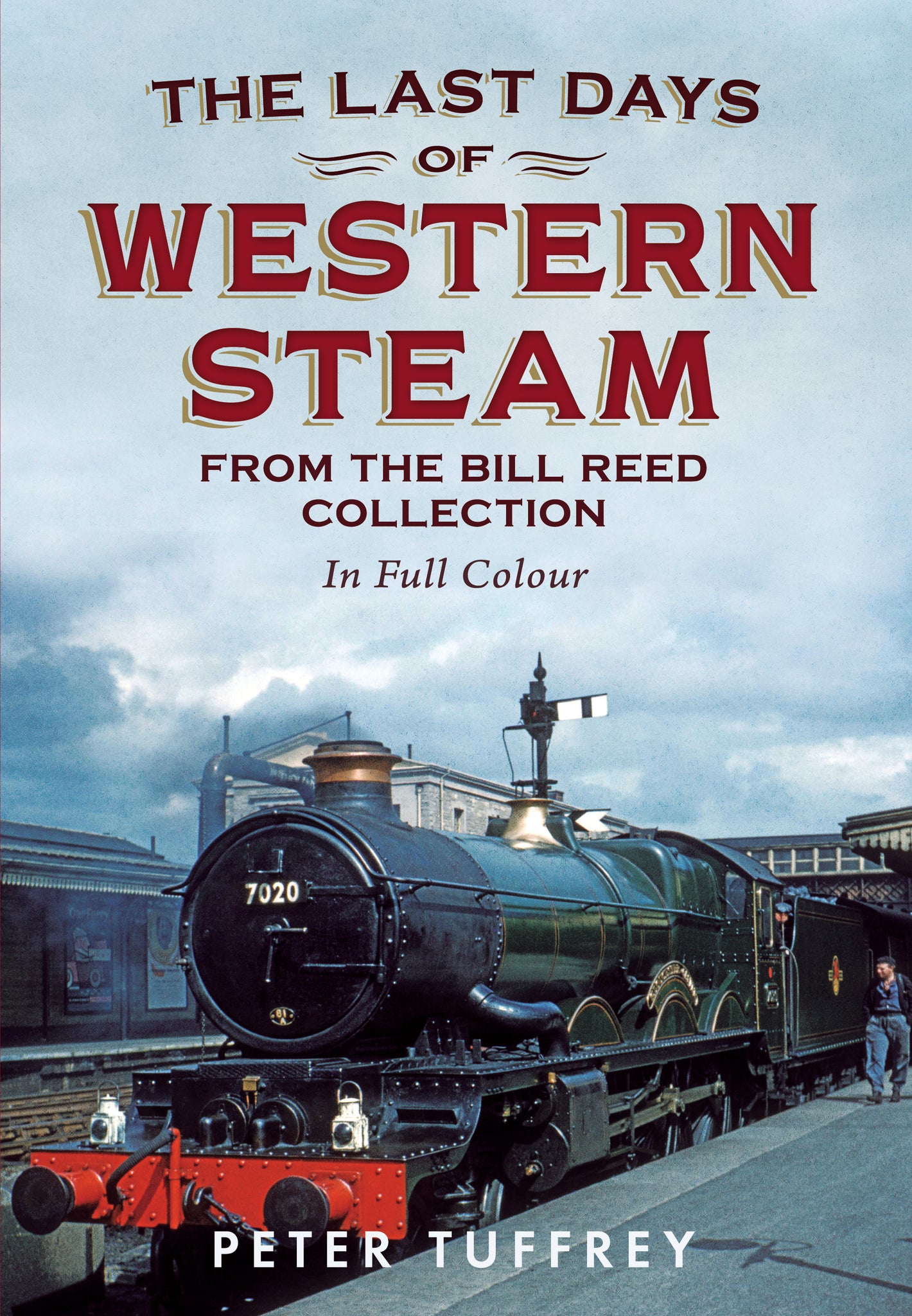 The Last Days of Western Steam From the Bill Reed Collection (In Full Colour)