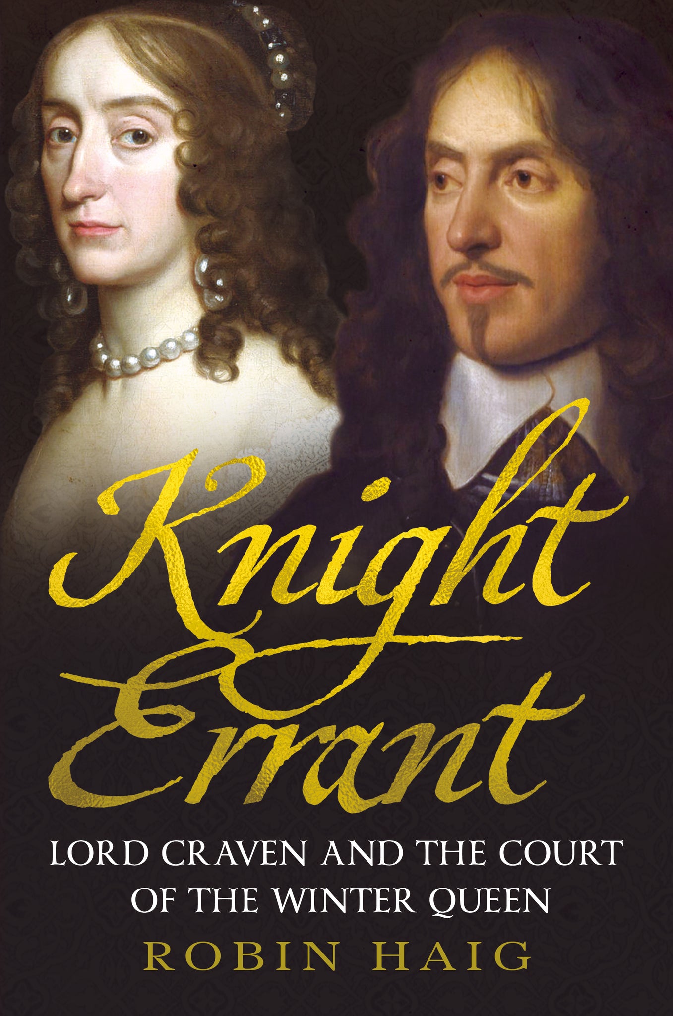 Knight Errant: Lord Craven and the Court of the Winter Queen
