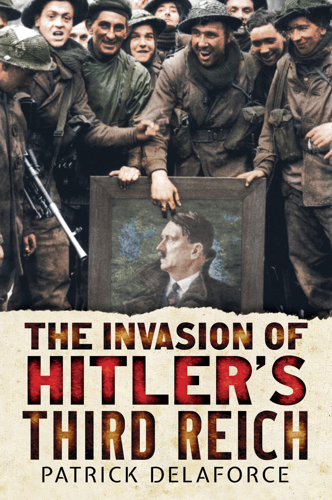 The Invasion of Hitler's Third Reich
