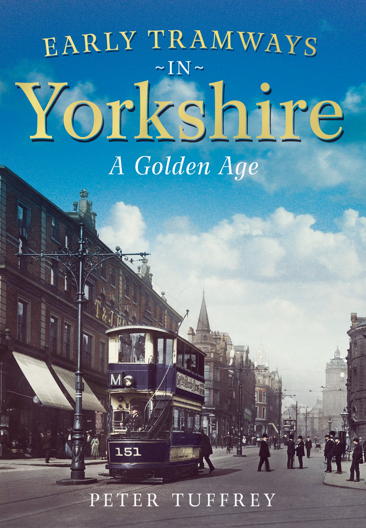 Early Tramways in Yorkshire: A Golden Age