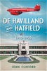 De Havilland and Hatfield - available from Fonthill Media