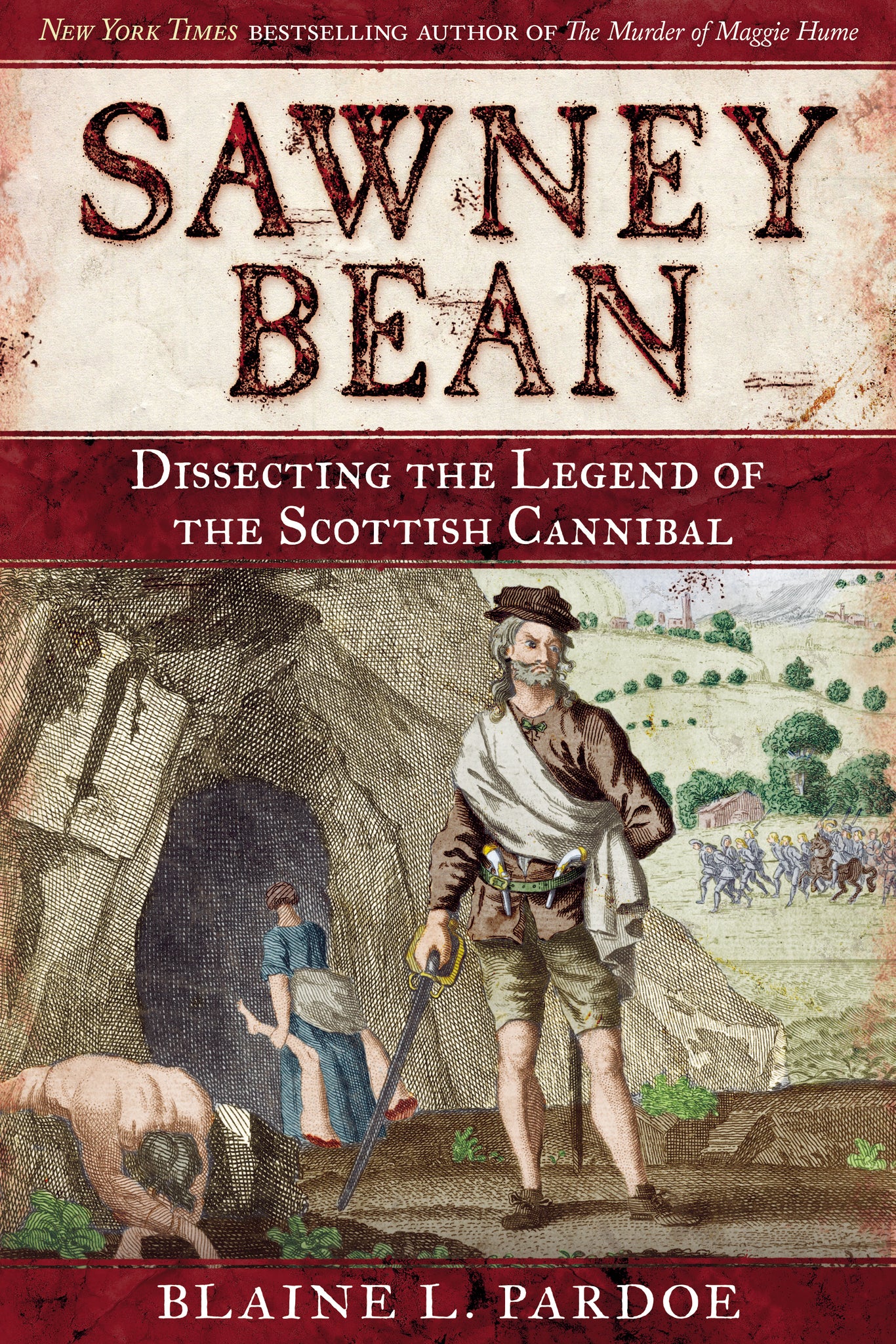 Sawney Bean: Disecting the Legend of the Scottish Cannibal