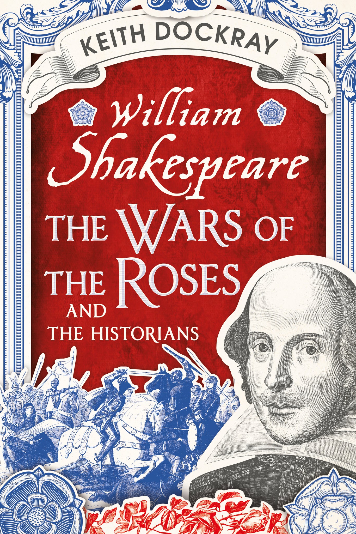 William Shakespeare, the Wars of the Roses and the Historians