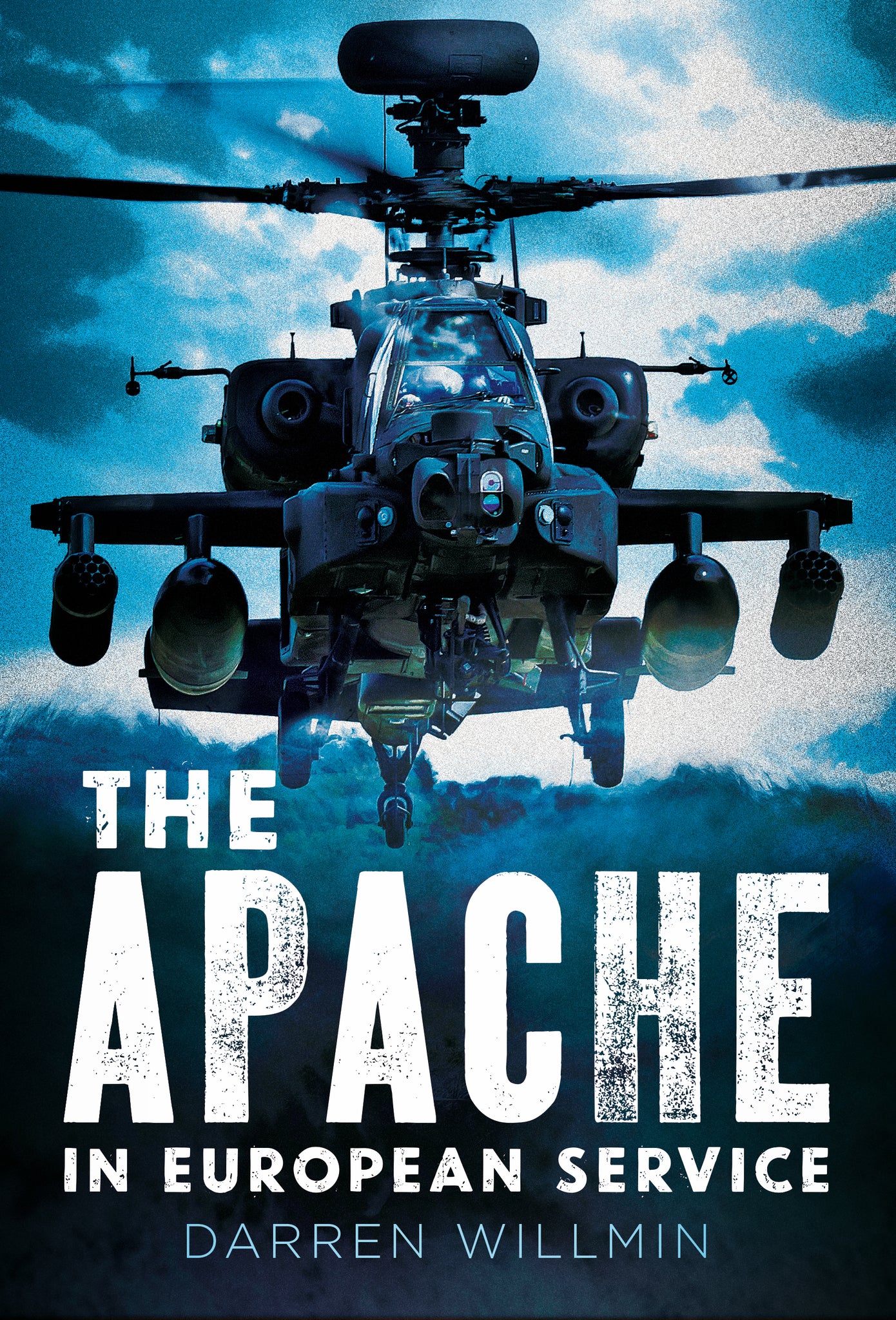 The Apache in European Service - published by Fonthill Media