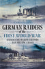 German Raiders of the First World War: Kaiserliche Marine Cruisers and the Epic Chases