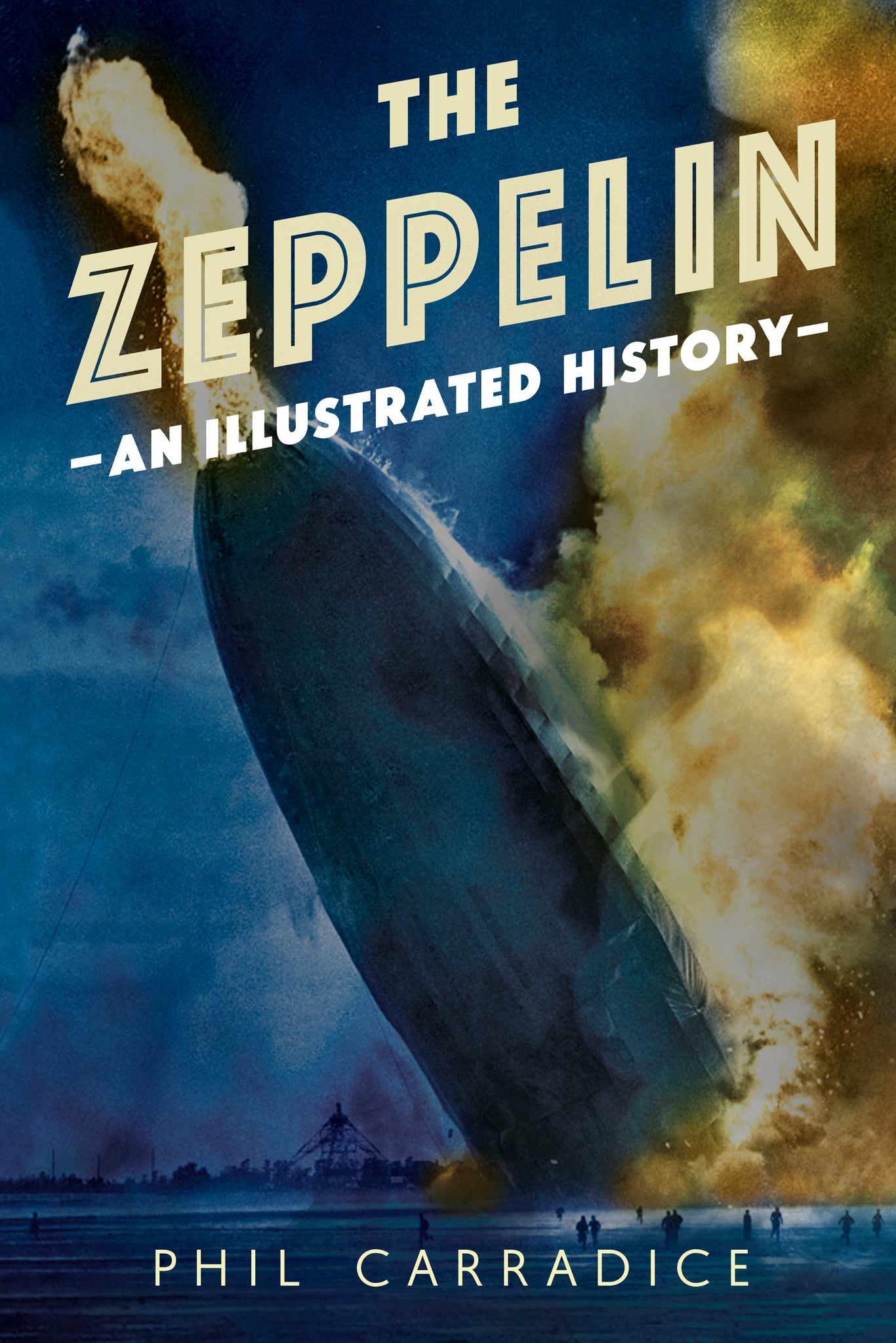 The Zeppelin: An Illustrated History