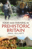 Food and Farming in Prehistoric Britain - published by Fonthill Media