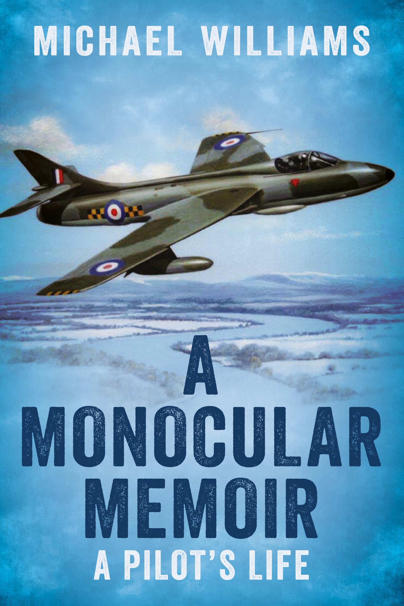 A Monocular Memoir: A Pilot's Life - available now from Fonthill Media