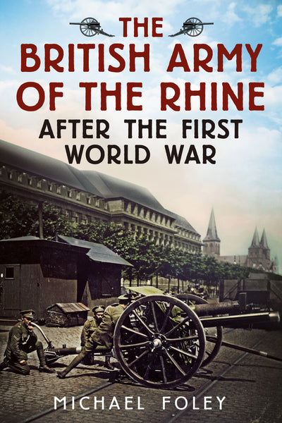 The British Army of the Rhine After the First World War