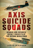 Axis Suicide Squads: German and Japanese Secret Projects of the Second World War - available from Fonthill Media