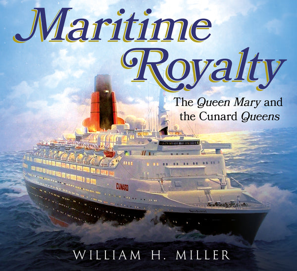 Maritime Royalty: The Queen Mary and the Cunard Queens