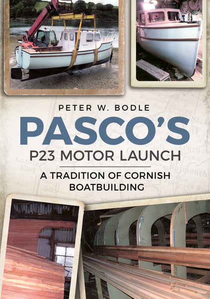 Pasco's P23 Motor Launch: A Tradition of Cornish Boatbuilding