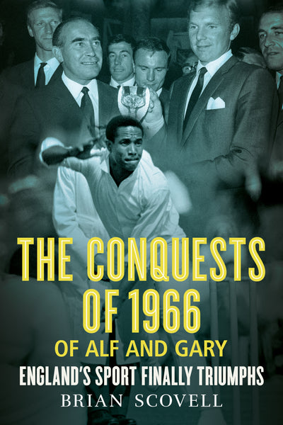 The Conquests of 1966 of Alf and Gary: England’s Sport Finally Triumphs
