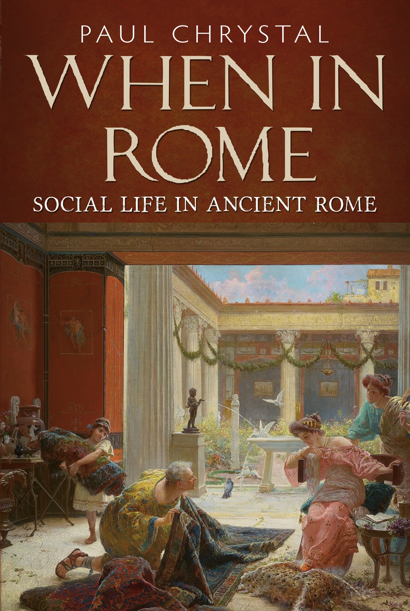 When in Rome: Social Life in Ancient Rome