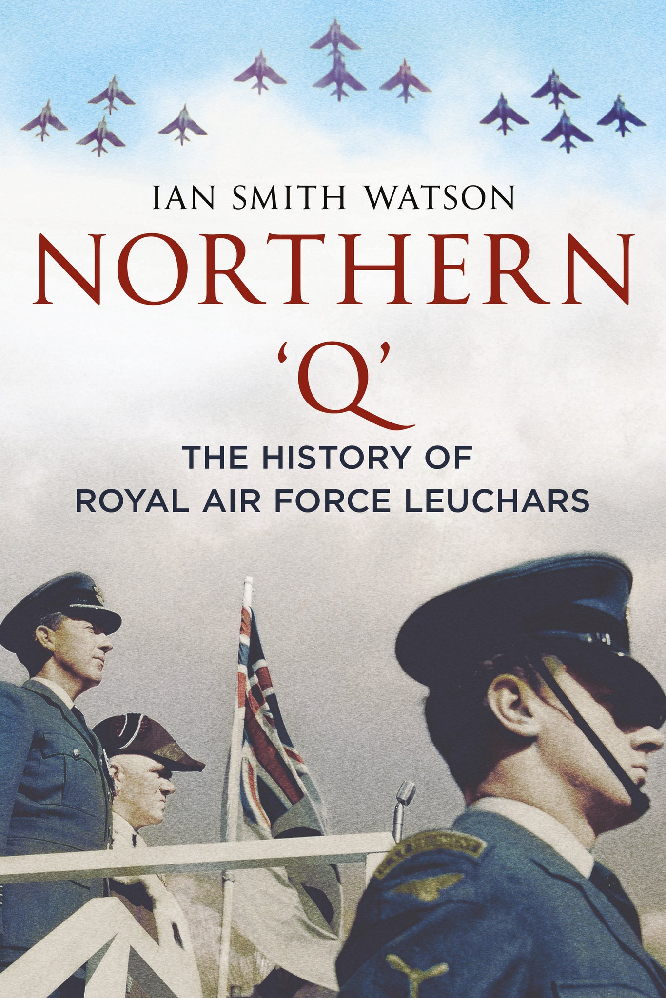 Northern ‘Q’: The History of Royal Air Force Leuchars (paperback edition)